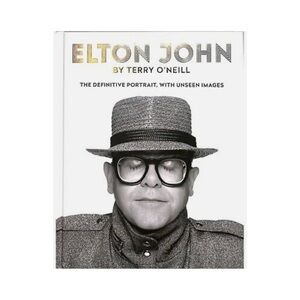 Elton John by Terry O’Neill: The Definitive Portrait With Unseen Images
